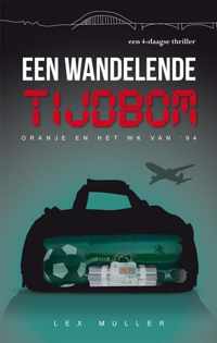 Vierdaagsethrillers 7 -   Een wandelende tijdbom