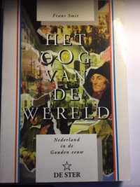 Oog van de wereld: Nederland in de Gouden Eeuw