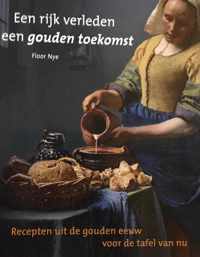 Een rijk verleden, een gouden toekomst