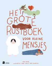 Het grote rustboek voor kleine mensjes