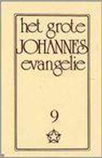 Het grote Johannes Evangelie 9