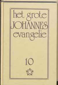 Het grote Johannes Evangelie 10