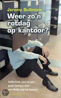 Weer Zo'N Rotdag Op Kantoor