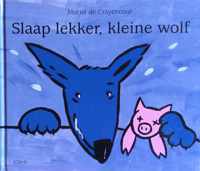 Slaap Lekker, Kleine Wolf