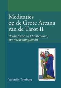 Meditaties op de Grote Arcana van de Tarot II -   Hermetisme en Cristendom, een verkenningstocht