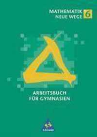 Mathematik Neue Wege 6. Arbeitsbuch. Gymnasium