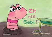 Zit stil Sebi - Cathy Lombaerts - Paperback (9789464437300)