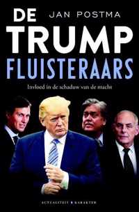 De Trump-fluisteraars