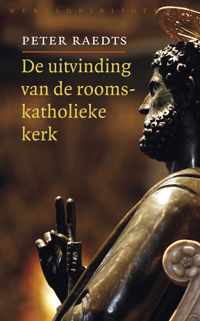 De uitvinding van de rooms-katholieke kerk