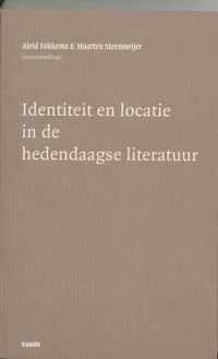 Identiteit en locatie in de hedendaagse literatuur