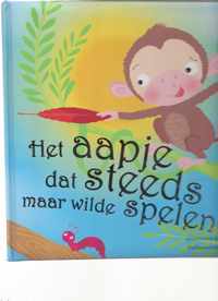 HET AAPJE DAT STEEDS MAAR WILDE SPELEN