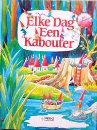 ELKE DAG EEN KABOUTER