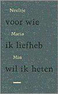 Voor Wie Ik Liefheb Wil Ik Heten