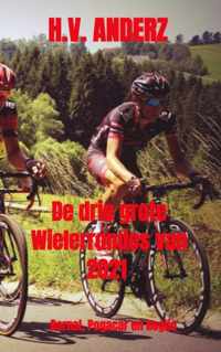 De drie grote Wielerrondes van 2021 - H.V. Anderz - Paperback (9789464481587)