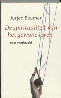 De Spiritualiteit Van Het Gewone Leven