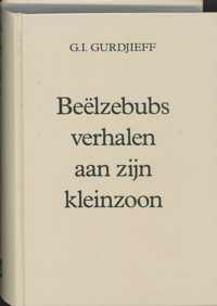 Beelzebubs verhalen aan zijn kleinzoon - G.I. Gurdjieff - Hardcover (9789062715275)