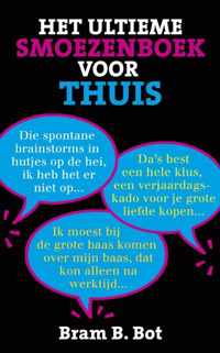 Het ultieme smoezenboek voor thuis