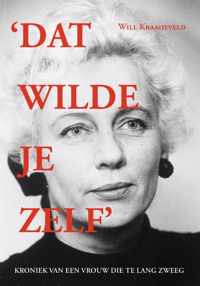 'Dat wilde je zelf'