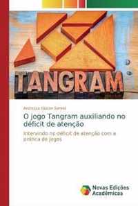 O jogo Tangram auxiliando no deficit de atencao