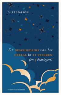 De geschiedenis van het heelal in 21 sterren (en 3 bedriegers) - Giles Sparrow - Hardcover (9789464041972)