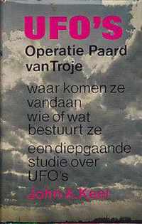 UFO's: operatie paard van Troje. Een diepgaande studie over UFO's