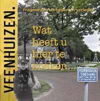 Veenhuizen "Wat heeft U hier te zoeken"...