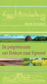 Het Pelgrimspad Van Dokkum Naar Egmond