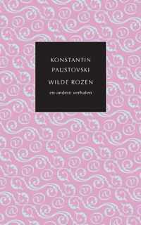 De kleine Russische bibliotheek  -   Wilde rozen en andere verhalen