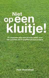 Niet op een kluitje! - Hein Voorwinde - Paperback (9789462544147)