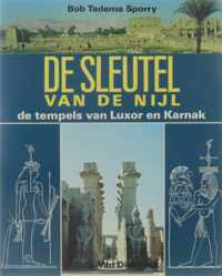 De sleutel van de Nijl : de tempels van Luxor en Karnak