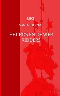 Het ros en de vier ridders - Mike van Acoleyen - Paperback (9789464180480)