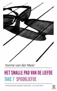 Het smalle pad van de liefde; Take 7; Spookliefde