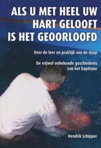 Als u met heel uw hart gelooft