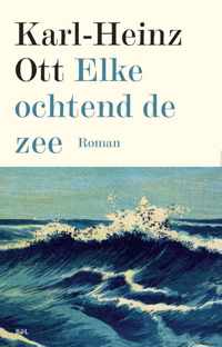 Elke ochtend de zee - Karl-Heinz Ott - Paperback (9789463930147)