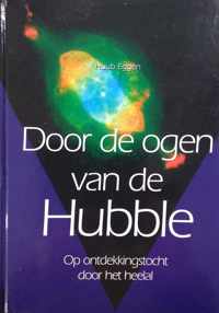 Door de ogen van de Hubble. Op ontdekkingstocht door het heelal