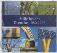 Stille kracht Drenthe 1980-2005