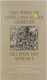 Veel werd hij over land en zee gedreven - Het Epos van Aeneas I