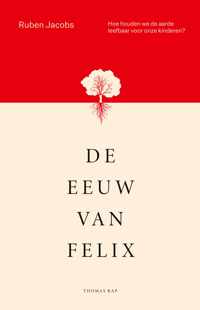 De eeuw van Felix