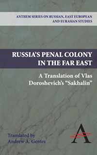 Russia's Penal Colony in the Far East