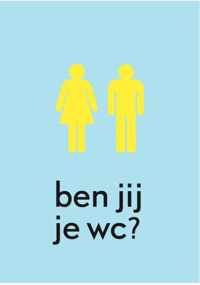 Ben jij je wc?