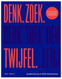 Denk. Zoek. Twijfel. - Jozefien Borms, Sofie Vandroemme - Paperback (9789463937436)