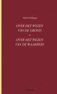 Over het wezen van de grond . over het wezen van de waarheid