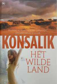 HET WILDE LAND - Konsalik