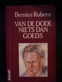 Van de dode niets dan goeds