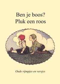 Ben je boos? Pluk een roos