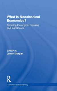 What is Neoclassical Economics?