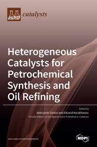 Heterogeneous Catalysts for Petrochemical Synthesis and Oil Refining