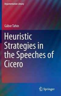 Heuristic Strategies in the Speeches of Cicero