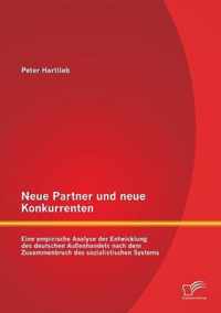 Neue Partner und neue Konkurrenten