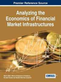 Analyzing the Economics of Financial Market Infrastructures